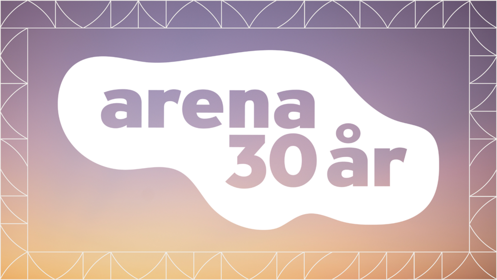 Arena 30 år